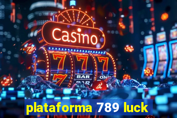 plataforma 789 luck